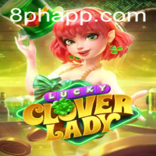 Exploring the Exciting World of LuckyCloverLady and the 8PH Login Feature