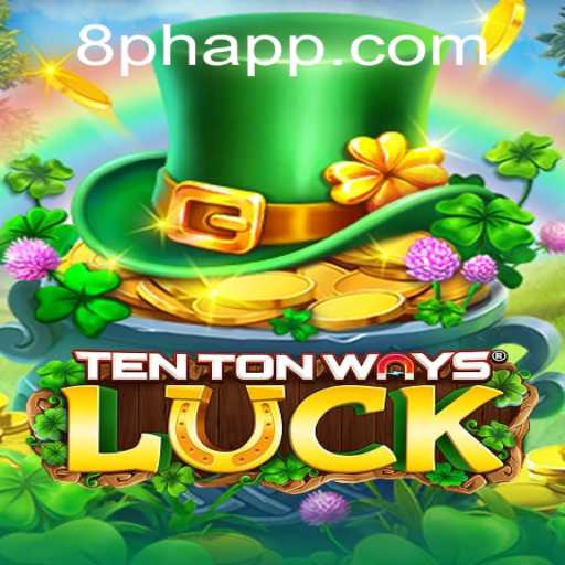Exploring the Thrills of TenTonWaysLuck and Navigating the 8PH Login